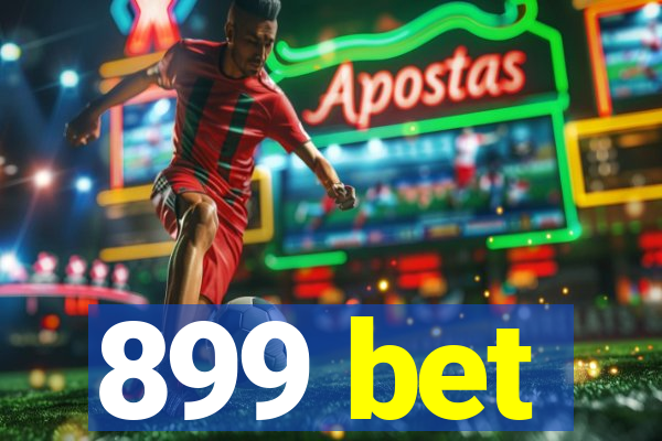 899 bet